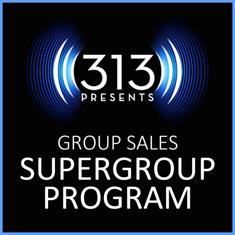 Promotional graphic with 313 Presents logo and text reading Group Sales Supergroup Program on a black background with blue sound wave design